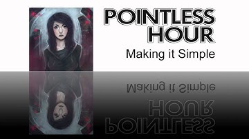 Pointless Hour - Making it Simple