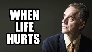 WHEN LIFE HURTS - Jordan Peterson (Best Motivational Speech)