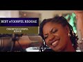 Goodness of God Reggae Gospel Mix 2024 by Dj Izzie