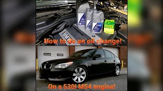 How To Do An Oil Change On A BMW E60 520i 525i 530i With The M54 Engine!!