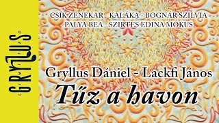 Video thumbnail of "Gryllus Dániel - Lackfi János: Hajdani altató (adventi, karácsonyi dal) | Gryllus Kiadó"