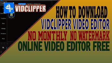 HOW TO DOWNLOAD VIDCLIPPER VIDEO EDITOR FREE IN LAPTOP/PC