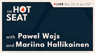 The Hot Seat (EP.8) | with Pawel Wojs and Mariina Hallikainen
