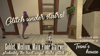 Glitch Under Stairs in a Goblet Medium! FFXIV Housing