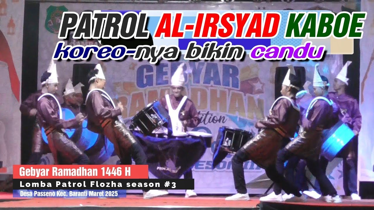 Nah... Ini Baru Koreonya Mantap ‼️ Patrol Al-Irsyad Kaboe || Gebyar Ramadhan Flozha Season #3 2025