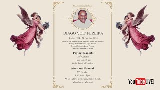 Live Streaming Funeral Service of Diago 'Joe' Pereira, on 26th October 2026.