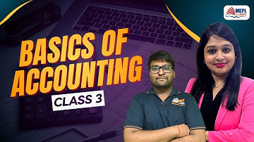 Basics of Accounting - Class 3 For CA/CMA Inter | MEPL Classes