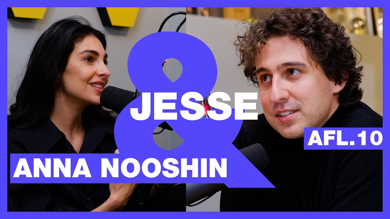 ANNA NOOSHIN | 'Wat je hebt bepaalt niet wie je bent' | Podcast Jesse&