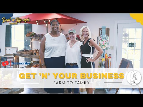 Get 'N' Your Business |  Farm To Family