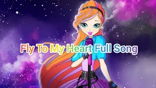 Winx Club-Season 8-Fly To My Heart-Full Song