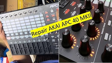 AKAI APC 40 MKII REPAIR