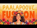 Paalapoove Fusion Mix | Njan Gandharvan & Maya Appukuttan 🎶