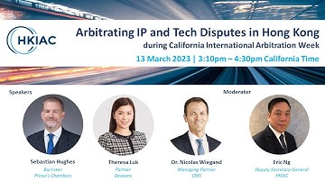 HKIAC Webinar: Arbitrating IP and Tech Disputes in Hong Kong