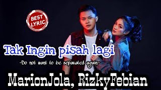 MarionJola, RizkyFebian-'Tak Ingin Pisah Lagi' (Cover Abilhaq & Seraldi) Lirik Indonesia dan English