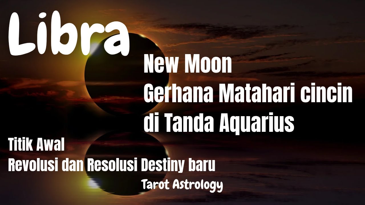 Libra Special Gerhana Matahari 🌓 Pembaharuan komunitas dan relationship, New partner