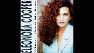 Eleonora Cooper - When I Give My Love (Club Mix) HQ 1994 Eurodance