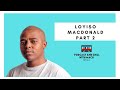 |Episode 192| Loyiso MacDonald on Being an Atheist , Divorce , New Bae , TV Industry