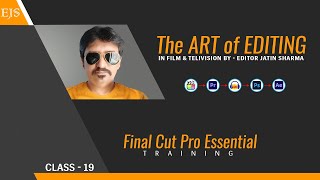 Class 19 (How to Add Music 3) - Final Cut Pro X - The Art of Editing in Film & Television