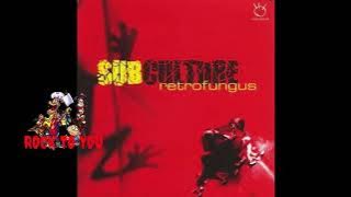 Subculture  - My baby don't wanna play with you too