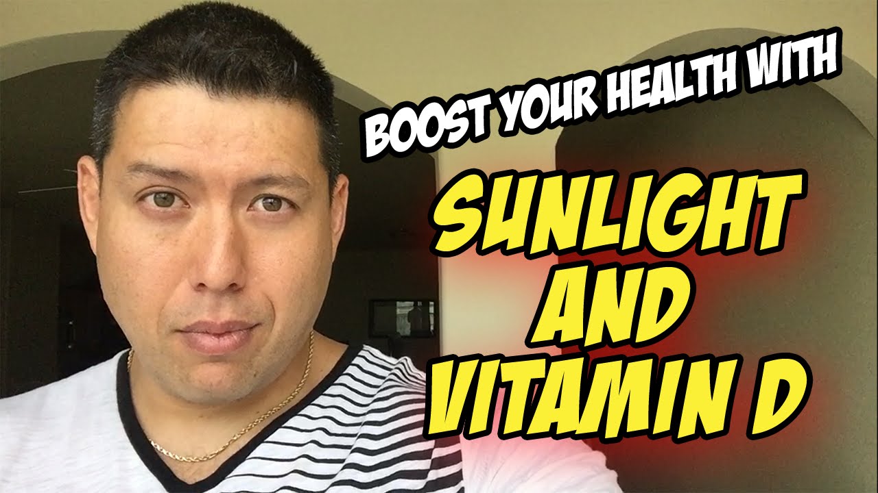 Boost Your Health with Sunlight and Vitamin D YouTube