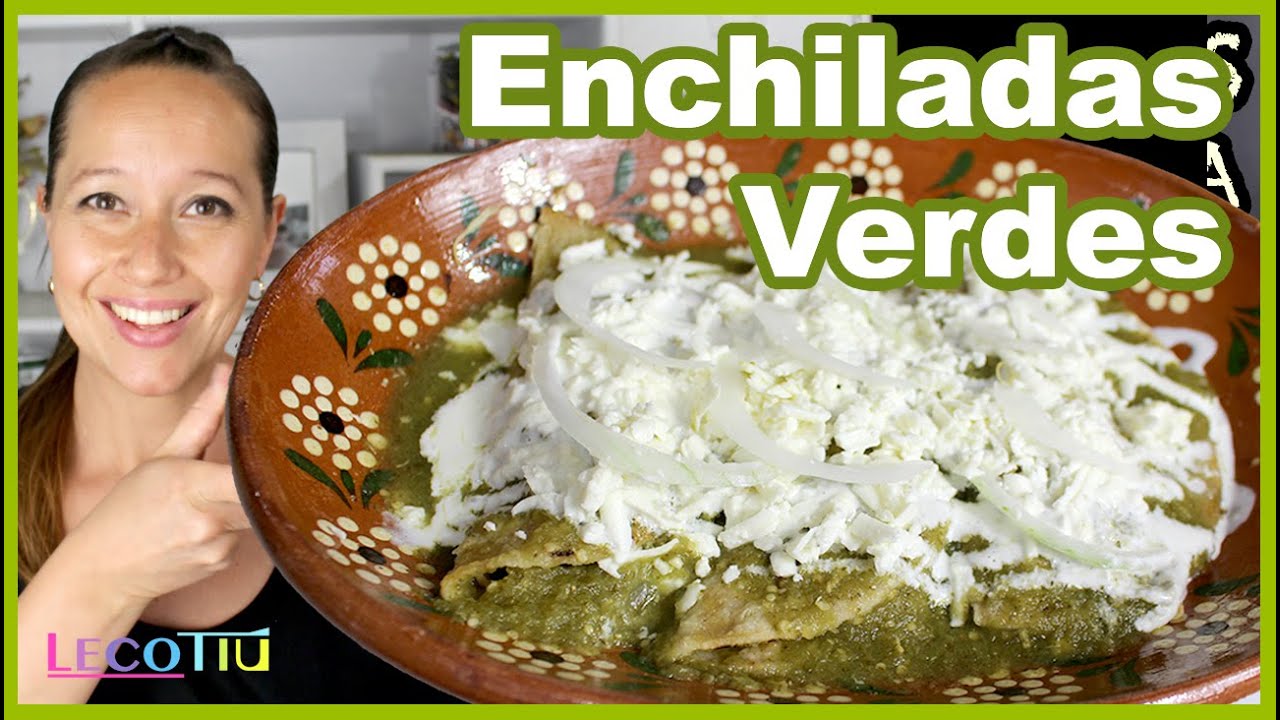 Enchiladas Verdes 💚 Platillo Fácil!! | Lecotiú - YouTube