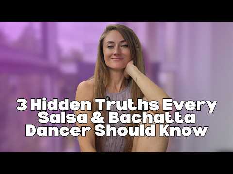 3 Hidden Truths You Should Know Before You Start Dancing Salsa & Bachata