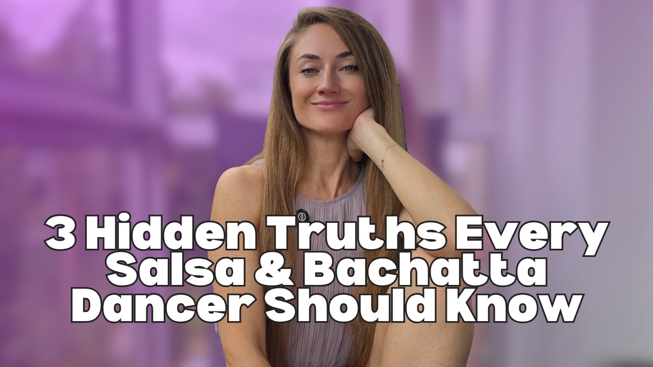 3 Hidden Truths You Should Know Before You Start Dancing Salsa & Bachata 