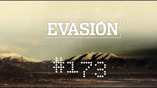 Programa EVASION TV - 173