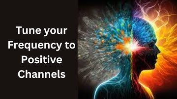 Tune your Frequency to Positive Channels