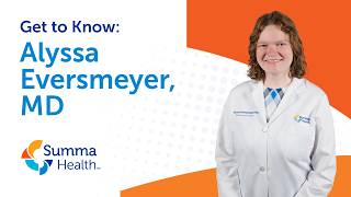 Get to Know: Alyssa Eversmeyer, MD | Summa Health