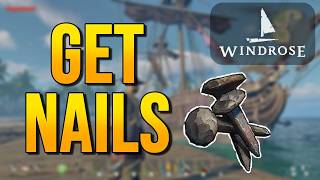 WINDROSE Tutorial | How to Get Nails (Full Guide)