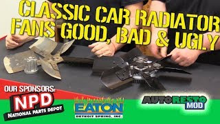 Radiator Fans Explained Good Better Best Autorestomod Episode 393