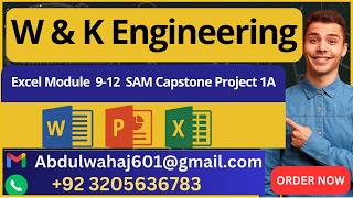 W & K Engineering Excel Module 9-12 SAM Capstone Project 1a #excelmodules9_12 #capstoneproject