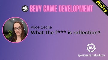 Bevy Meetup#1 - Alice - What the f*** is reflection?
