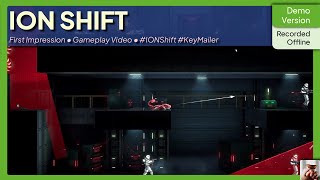 ION SHIFT (Demo) - First Impression - Gameplay #IONShift #KeyMailer