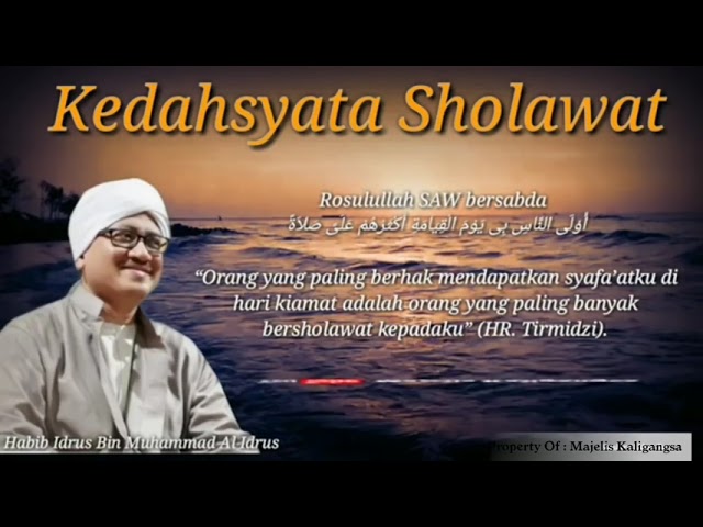 Habib Idrus Bin Muhammad Alaydrus - Keutamaan Sholawat Meski Sekali dan yang mengharumkan Sholawat class=