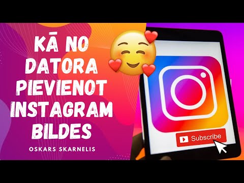 KĀ PIEVIENOT INSTAGRAM BILDES UN APRAKSTU NO DATORA