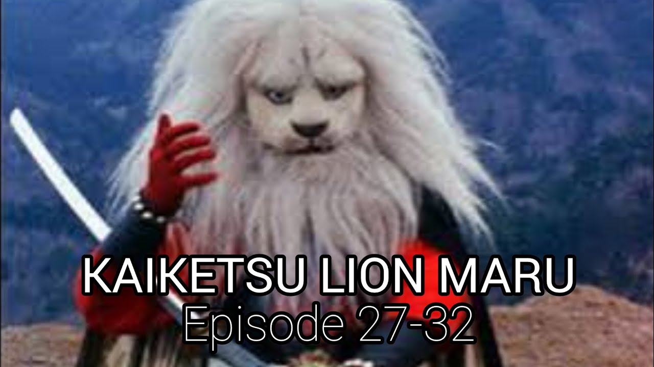 Kaiketsu Lion maru episode 27-32 compilation - YouTube