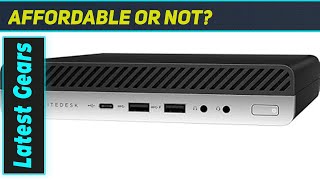 HP EliteDesk 800 G5 Mini: Best Tiny PC for Power Users?