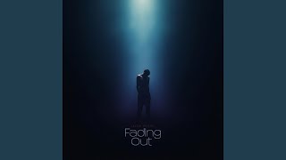 Fading Out