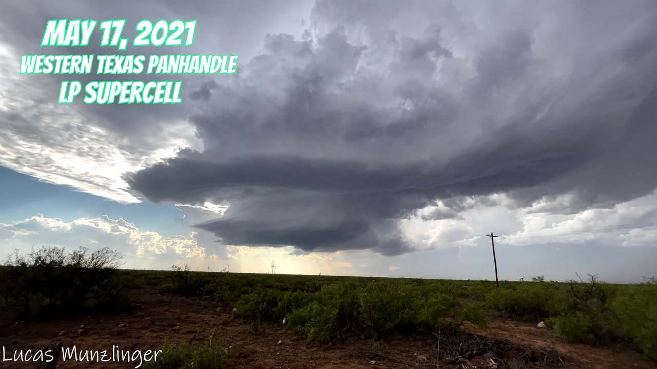May 17, 2021 Western Texas Panhandle Low Precipitation Supercell And ...