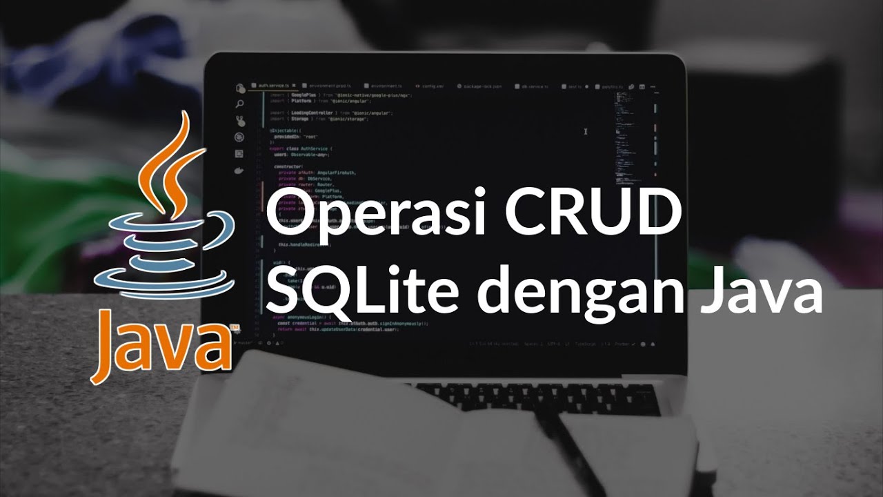 Operasi CRUD SQLite dengan Java - YouTube