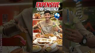 Expensive Food Challenge 😍 #shotrs #streetfood #challenge