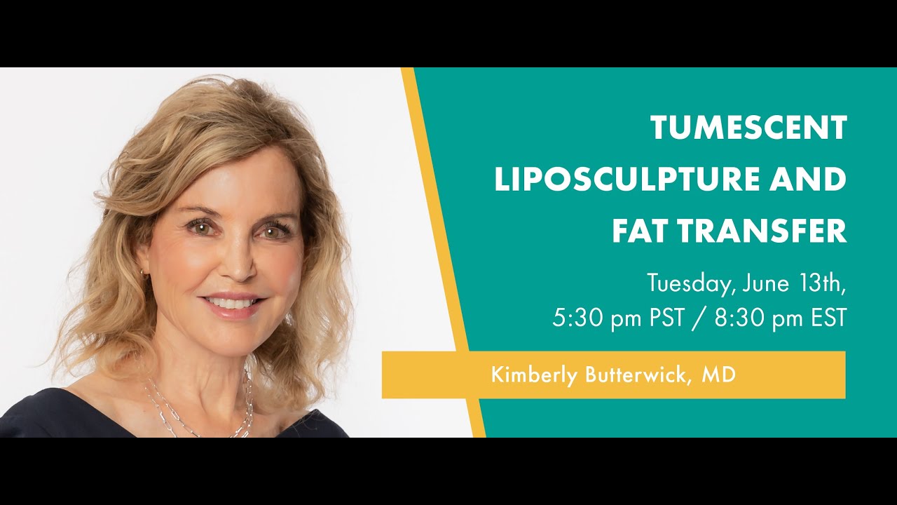 Banner for Tumescent Liposculpture and Fat Transfer | Kimberly Butterwick, MD | Webinar
