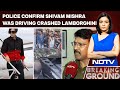 Lamborghini Crash | Kanpur Police Confirm Shivam Mishra Was Driving Lamborghini