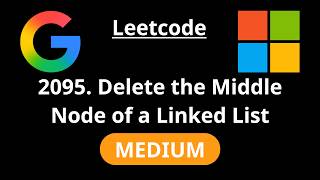 Delete the Middle Node of a Linked List - Leetcode 2095 - Road to FAANG #128
