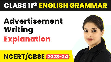 Advertisement Writing - Explanation | Class 11 English Grammar (2025-26)