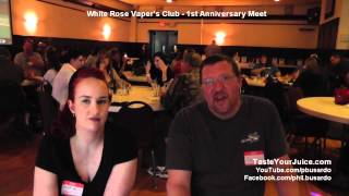 A PBusardo Video - The White Rose Vaper's Club 1st Anniversary