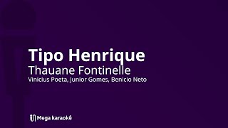 Tipo Henrique Thauane Fontinelle
