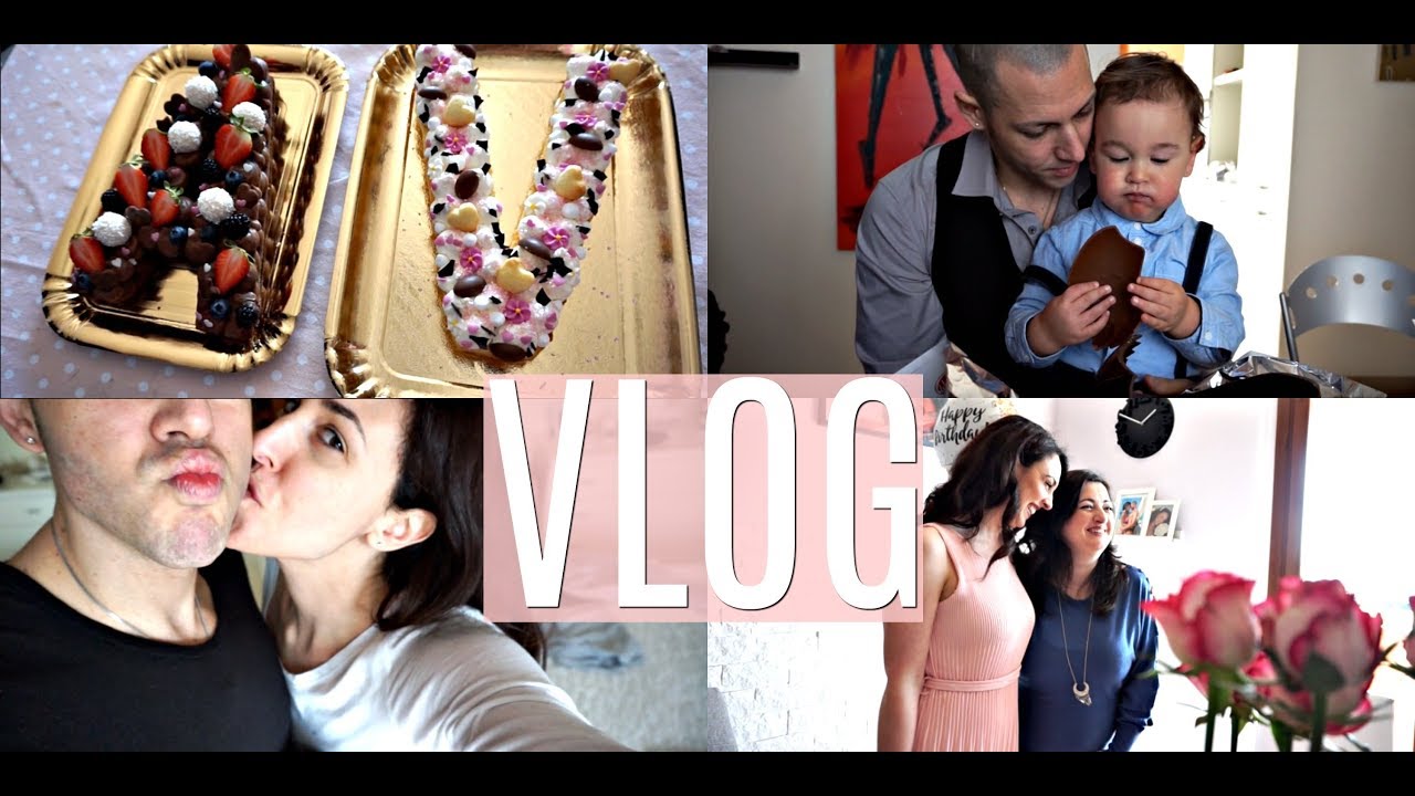 DUE GIORNATE SPECIALI CON PERSONE SPECIALI ♡ PASQUA 2018 E IL MIO COMPLEANNO